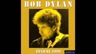 Bob Dylan-&quot;Down Along The Cove&quot;-Debut, Eugene, OR, 1999