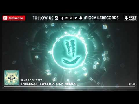 Rene Rodrigezz - Thelecat (TWSTD x SICK Remix) FREE DOWNLOAD [BIGSMILE]