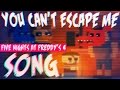 FIVE NIGHTS AT FREDDY'S 4 SONG | "YOU CAN'T ...