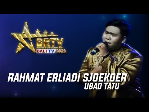 RAHMAT ERLIADI SJOEKOER – UBAD TATU | BRTV BALITV 2022