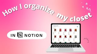 How I organize my closet Notion Tutorial