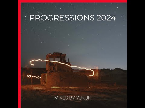 Progressions 2024 - Mixed by Yukun