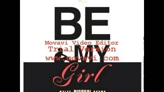 Myles &quot;BigDeal&quot; Brown &quot; Be My Girl &quot; ft jonn hart