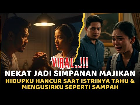 Aku Rela Jadi Simpanan Majikanku, Hidupku Hancur Saat Istrinya Tahu & Mengusirku Seperti Sampah