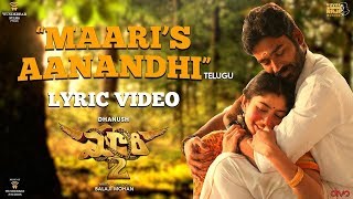 Maari 2 [Telugu] - Maari&#39;s Aanandhi (Lyric Video) | Dhanush, Sai Pallavi | Yuvan | Balaji Mohan