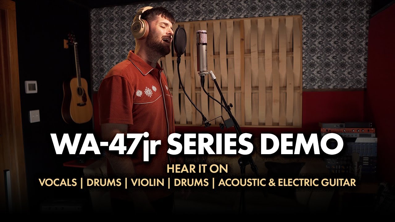 WA-47jr Series Demo | Hear It On Vocals, Drums, Violin, Acoustic & Electric Guitar - YouTube