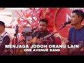 MENJAGA JODOH ORANG LAIN BY ARA JOHARI Cover By One Avenue Band