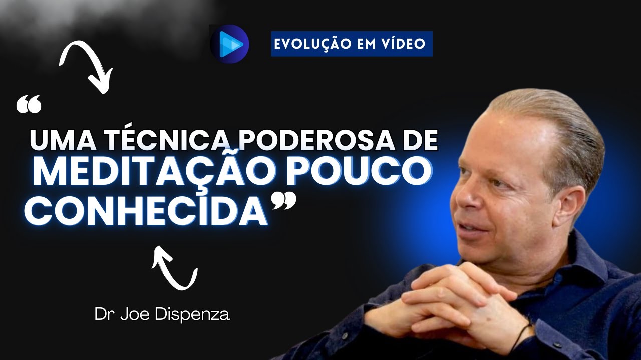 Uma Técnica de Meditação Pouco Conhecida que Vai Surpreender Você! | Dr. Joe Dispenza em Português