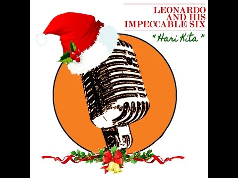 Leonardo and His Impeccable Six - Hari Kita (Official Video)