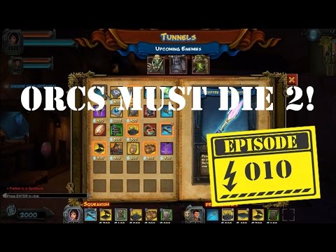 Orcs Must Die 2! Episode 10: Re-learning!