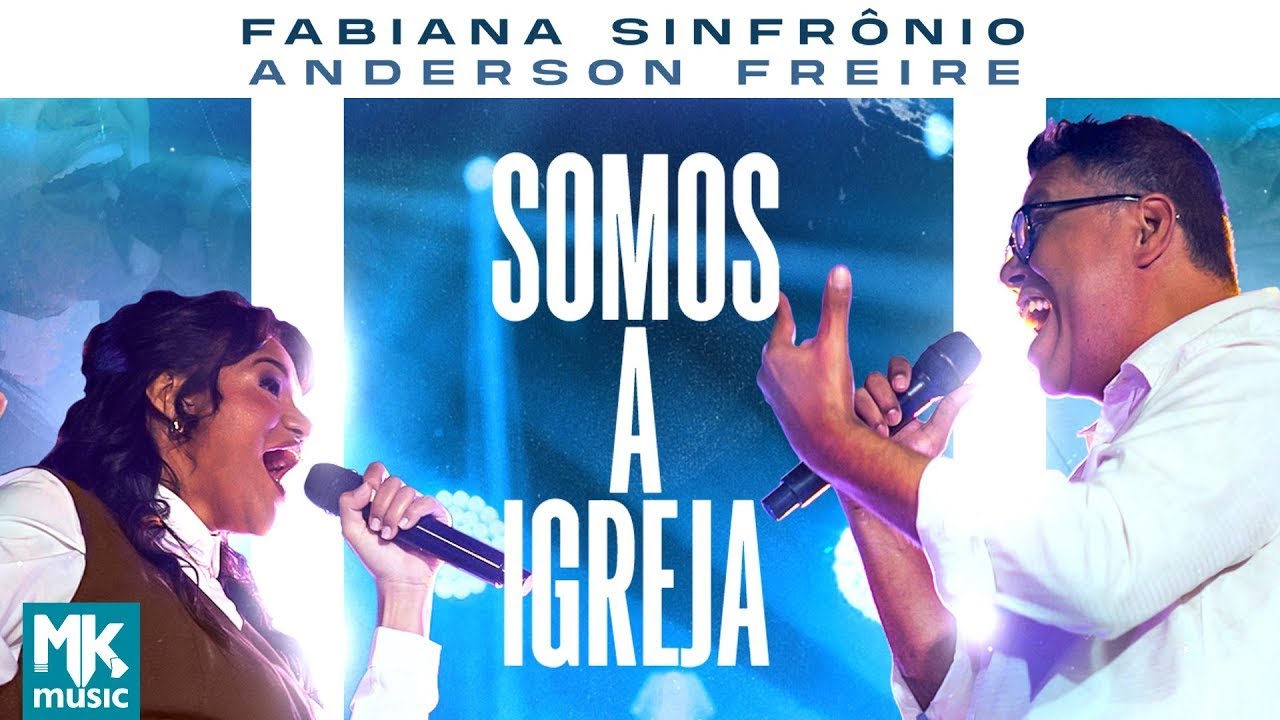 Fabiana Sinfrônio e Anderson Freire - Somos a Igreja