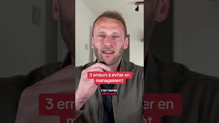 3 erreurs à éviter en management