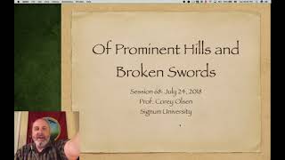 Exploring the Lord of the Rings - Episode 68: Of Prominent Hills and Broken Swords
