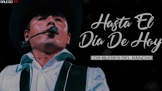 (LETRA) HASTA EL DIA DE HOY - LOS PLEBES DEL RANCHO (2018)