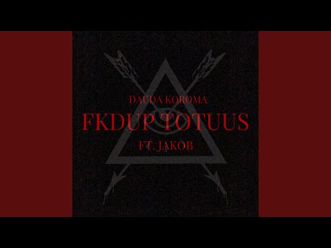 FKDUP TOTUUS (feat. Jakob)