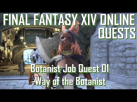 FFXIV—Mirriam Treespire—Botanist Job Quest 1: Way of the Botanist