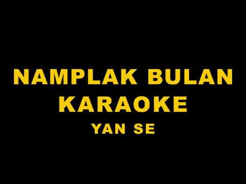 NAMPLAK BULAN - YAN SE (KARAOKE MUSIC VIDEO 2023)