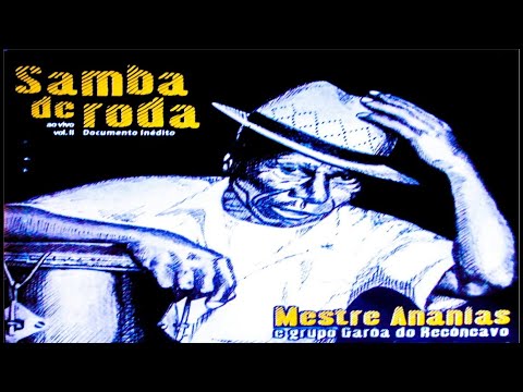 CD Mestre Ananias e Grupo Garoa do Recôncavo - Samba de Roda ao Vivo Vol. 2 (Documento Inédito)