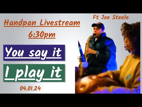 Robins, Rainbows and Joe Steele - Handpan Livestream 04/01/24