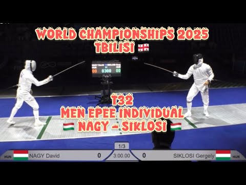 [T32] David NAGY 🇭🇺 - Gergely SIKLOSI 🇭🇺 l Fencing World Championships 2025 | Men Epee