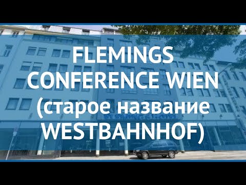 FLEMINGS CONFERENCE WIEN (старое название WESTBAHNHOF) 4* обзор
