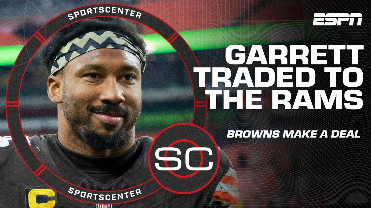 Browns deal Myles Garrett to the Rams in BLOCKBUSTER TRADE 😱 | SportsCenter