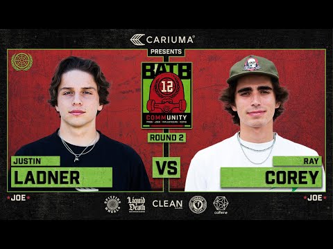 BATB 12: Justin Ladner Vs. Ray Corey - Round 2 | Battle At The Berrics - Presented By Cariuma