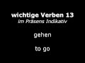 Learn German Verbs - Lesson 13 - gehen (go) - Verben im Präsens (High Quality Audio) 2013