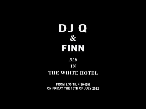 Finn & DJ Q in The White Hotel