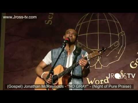 James Ross @ Jonathan McReynolds - "NO GRAY" www.Jross-tv.com