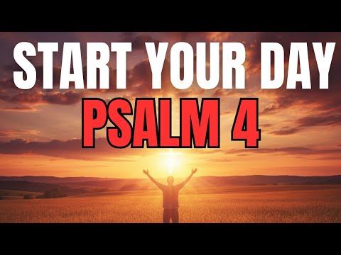Morning Prayer With Psalm 4 | A Powerful Prayer for PEACE and TRUST in GOD