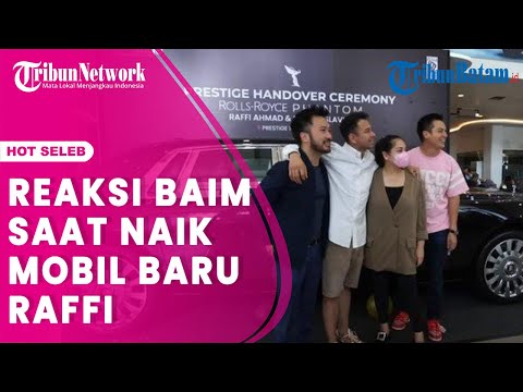 Reaksi Baim Wong saat Naik Rolls Royce Phantom Milik Raffi Ahmad: Terlalu Keren