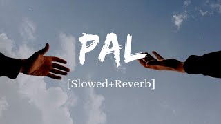 Pal Lofi Mix (Slowed and Reverb) Song Download - Arijit Singh