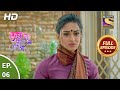 Kuch Rang Pyaar Ke Aise Bhi Ep 06 Full Episode 19th July 2021