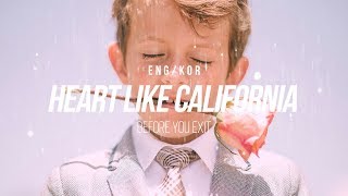 [한글/ENG] Before You Exit - Heart Like California (Lyrics)