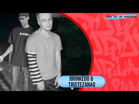 Todo Dia Um Papo Di Rap #20 - Tristezanao & Br1nkedo