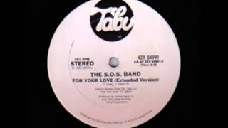 The S.O.S Band - For Your Love (Extended Mix)