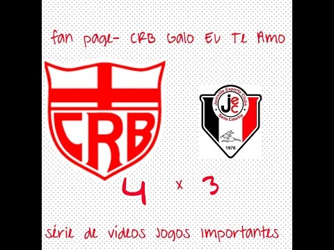 Jogos importantes #1 : CRB 4 X 3 Joinville