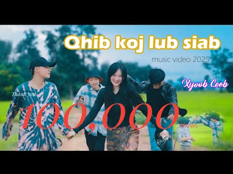 Qhib Koj Lub Siab - Xyooj Ceeb ( Music Video 2025-2026 )