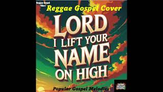 Reggae Gospel "Lord I Lift Your Name On High". Cover by the Katinas. Enjoy this upbeat reggae remake