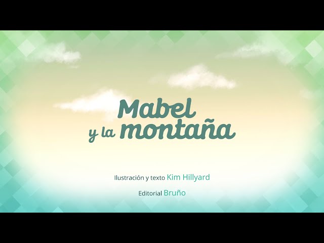 Vídeo relacionado con Mabel y la montaña (Castellano - A PARTIR DE 3 AÑOS - ÁLBUMES - Cubilete)
