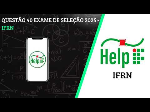 Resolution of question 40 of the selection exam - IFRN 2025