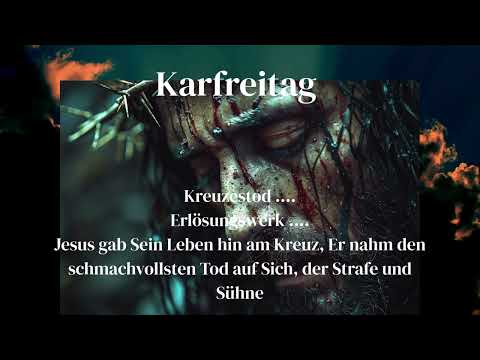 KARFREITAG .... KREUZESTOD .... ERLÖSUNGSWERK ....