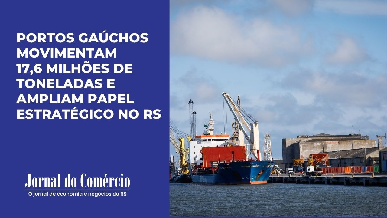 Portos gaúchos movimentam 17,6 milhões de toneladas