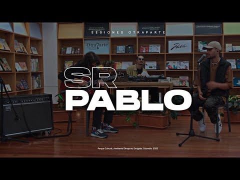 Sesiones Otraparte: «Sr. Pablo»