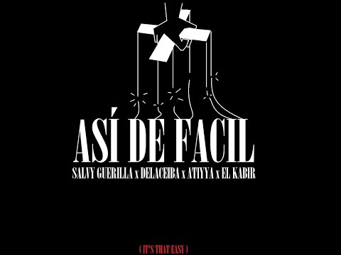 Salvy Guerilla x Atiyya x Delaceiba x El Kabir - Asi De Facil