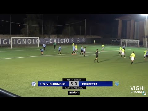 • HIGHLIGHTS • US VIGHIGNOLO vs CORBETTA - ALLIEVI U16 - RECUPERO DELLA 17ª GIORNATA