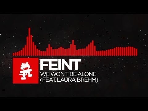 [DnB] - Feint - We Won't Be Alone (feat. Laura Brehm) [Monstercat Release] Video