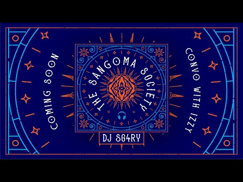 The Sangoma Society [Ep.4]: DJ sG4rY [Trailer]