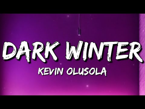 Kevin Olusola - Dark Winter (Lyrics)